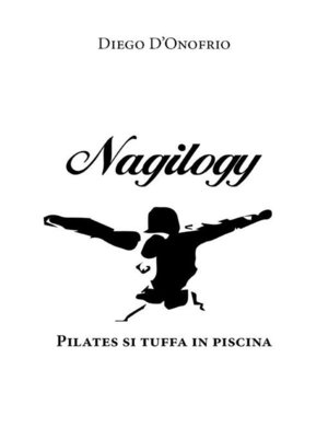 cover image of Nagilogy--Pilates si tuffa in piscina